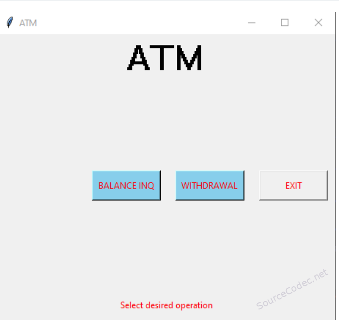Python ATM Simulation Source Code User Operation window - Python ATM Simulation Source Code